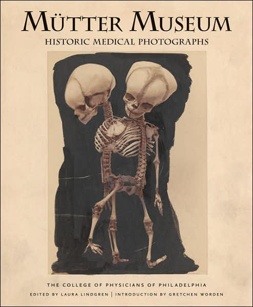 Mutter Museum　Historic Medical Mütter Museum Historic Medical Photographs by College of