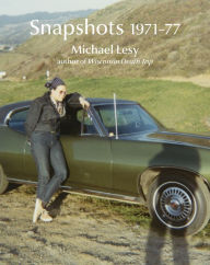 Title: Snapshots 1971-77, Author: Michael Lesy