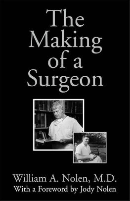 The Making Of A Surgeon By William A. Nolen, Paperback | Barnes & Noble®