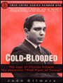 Cold-Blooded: The Saga of Charles Schmid, the Notorious