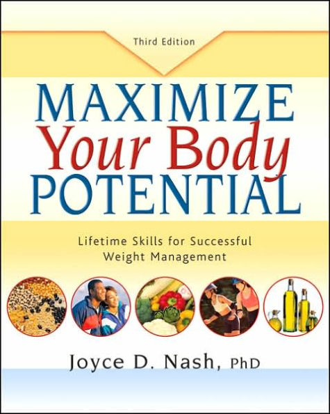 Maximize Your Body Potential: Lifetime Skills for Successful Weight Management / Edition 3