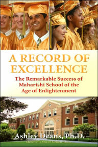 A Record of Excellence: The Remarkable Success of Maharishi School of the Age of Enlightenment