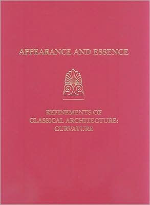 Appearance and Essence: Refinements of Classical Architecture--Curvature