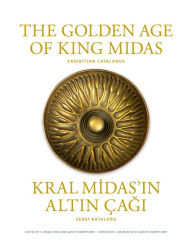 Title: The Golden Age of King Midas: Exhibition Catalogue, Author: C. Brian Rose