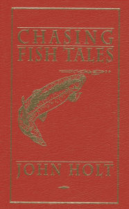 Title: Chasing Fish Tales, Author: John Holt