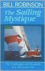 The Sailing Mystique: The Challenges and Rewards of a Life under Sail