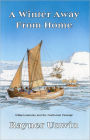 A Winter Away from Home: William Barents and the North-East Passage