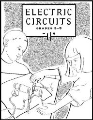 Electric Circuits: Inventive Physical Science Activities for Grades 3-6