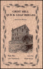Grist Mill Quick Loaf Breads
