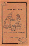 The Good Land: Native American and Early Colonial Food