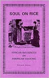 Soul on Rice: African Influences on American Cooking