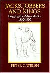 Jacks, Jobbers, and Kings: Logging the Adirondacks, 1850-1950
