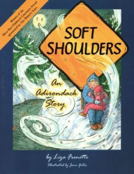 Title: Soft Shoulders: An Adirondack Story, Author: Liza Frenette