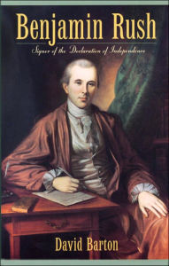 Benjamin Rush: Signer of the Declaration of Independence