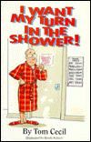 I Want My Turn in the Shower!