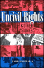 Uncivil Rights and Other Stories