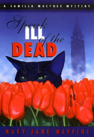 Speak Ill of the Dead (Camilla MacPhee Series #1)