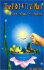 The Pro-Vita! Plan : Your Foundation for Optimal Nutrition : Featuring the Wheelwright 5 + 5 Meal Plan