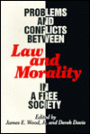 Problems and Conflicts between Law and Morality in a Free Society