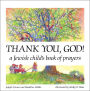 Thank You, God!: A Jewish Child's Book of Prayers