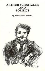 Title: Arthur Schnitzler and Politics, Author: Adrian Clive Roberts