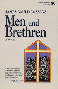 Title: Men and Brethren, Author: James Gould Cozzens