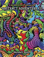 Abstract Adventure III: A Kaleidoscopia Coloring Book