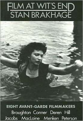 Film at Wit's End: Eight Avant-Garde Filmmakers