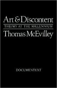 Title: Art and Discontent: Theory at the Millennium, Author: Thomas McEvilley