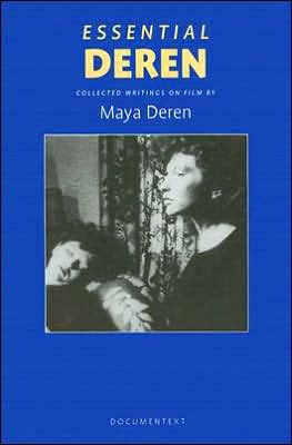 Essential Deren Collected Writings On Film By Maya Deren 9780929701653 Paperback Barnes Noble