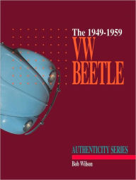 VW Beetle, 1949-1959: A Restorer's Guide to Authenticity