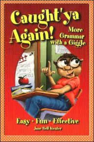 Caught'ya Again! More Grammar with a Giggle
