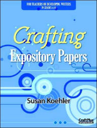 Title: Crafting Expository Papers, Author: Susan Koehler
