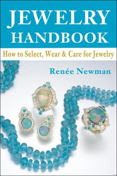 Jewelry Handbook: How to Select, Wear and Care for Jewelry