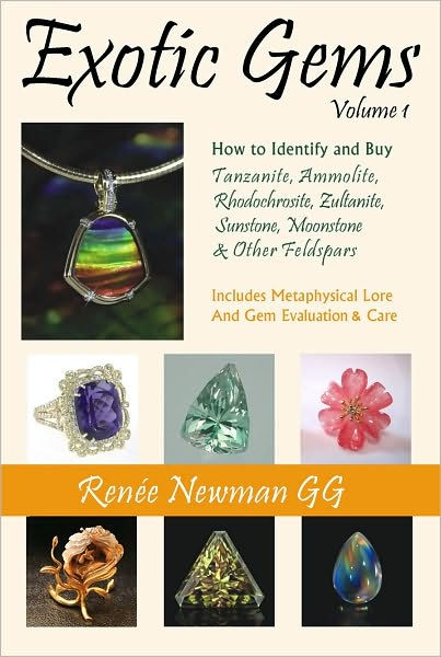 Exotic Gems Volume 1 How To Identify And Buy Tanzanite Ammolite Rhodochrosite Zultanite