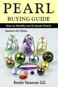 Title: Pearl Buying Guide: How to Identify and Evaluate Pearls (6th Edition), Author: Renée Newman