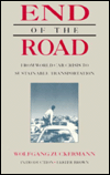 End of the Road: From World Car Crisis to Sustainable Transportation