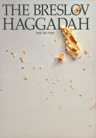 The Breslov Haggadah: The Traditional Pesach Haggadah