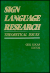 Sign Language Research: Theoretical Issues / Edition 1