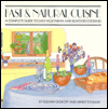 Fast and Natural Cuisine: A Complete Guide to Easy Vegetarian and Seafood Cooking