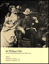 Sir William Osler: An Annotated Bibliography with Illustrations