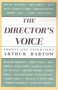 Title: The Director's Voice: Twenty-One Interviews / Edition 1, Author: Arthur Bartow