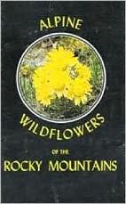 Alpine Wildflowers of the Rocky Mountains