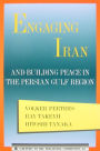 Engaging Iran: Building Peace in the Persian Gulf Region
