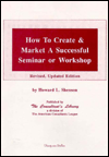 How to Create and Market a Successful Seminar or Workshop