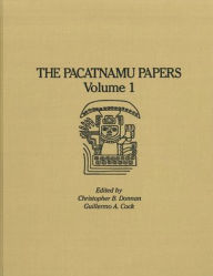 Title: The Pacatnamu Papers, Volume 1, Author: Guillermo A. Cock