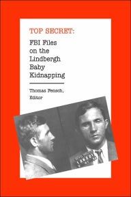 Title: FBI Files on the Lindbergh Baby Kidnapping, Author: Thomas Fensch