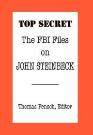 Title: The FBI Files on John Steinbeck, Author: Thomas Fensch