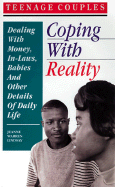 Coping with Reality: Dealing with Money, In-Laws, Babies and Other Details of Daily Life