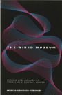 The Wired Museum: Emerging Technology and Changing Paradigms / Edition 1